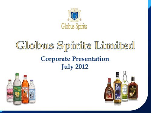 Corporate Presentation - Globus Spirits