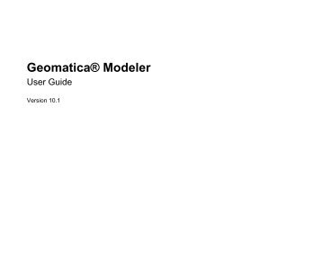 Geomatica® Modeler - UNBC GIS Lab