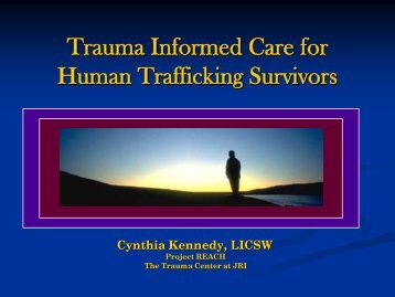 Trauma Informed Care for Human Trafficking Survivors