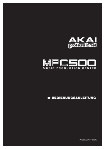 MPC500 - Bedienungsanleitung - Deutsch (4.83 MB) - Akai