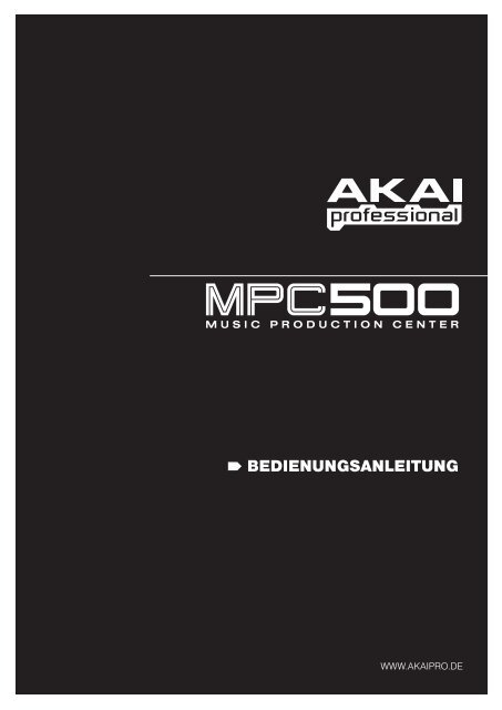 MPC500 - Bedienungsanleitung - Deutsch (4.83 MB) - Akai