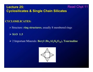 Lecture 25: Cyclosilicates & Single Chain Silicates Read Chpt 11
