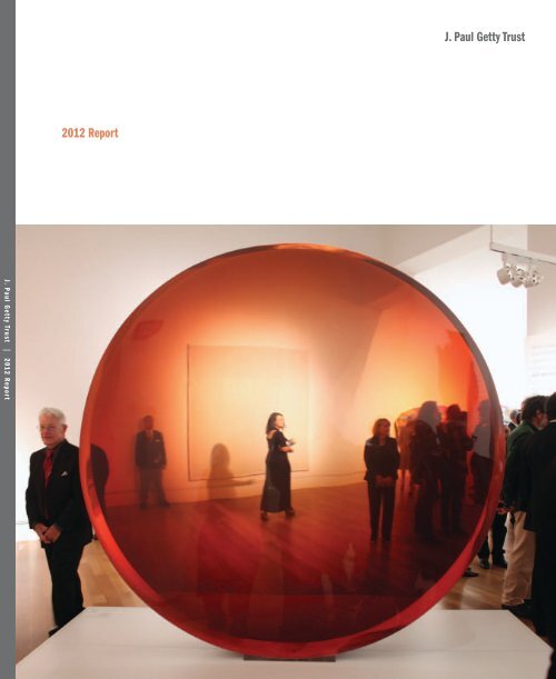 J. Paul Getty Trust 2012 Report - The Getty