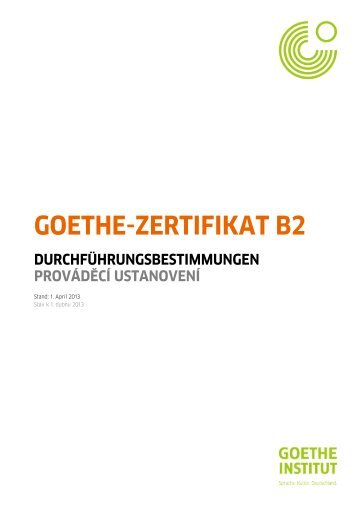 Durchführungsbestimmungen Goethe-Zertifikat B2 - Goethe-Institut