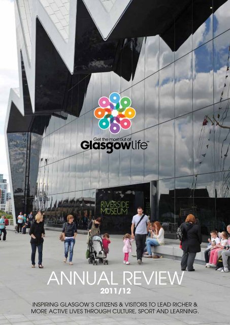 Annual Review 2011/12 - Glasgow Life