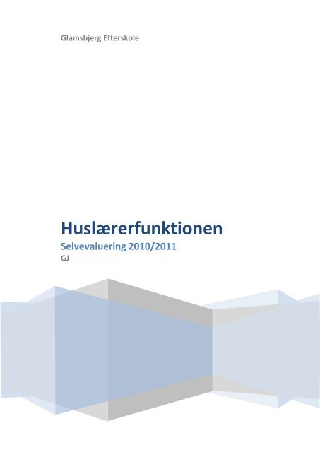 Huslærerfunktionen 2010/2011 - Glamsbjerg Fri- og Efterskole