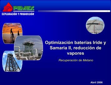 Optimización baterías Iride y Samaria II, reducción de vapores