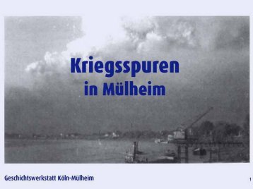 "Kriegsspuren in Mülheim", Stadtteilspaziergang 2006 als PDF