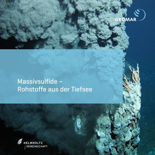 Massivsulfide – Rohstoffe aus der Tiefsee - Geomar