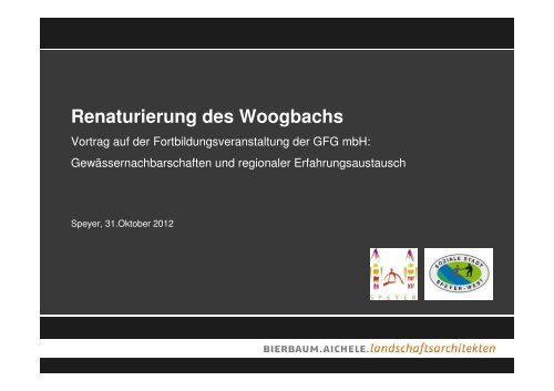 Vortrag 4 Renaturierung des Woogbachs