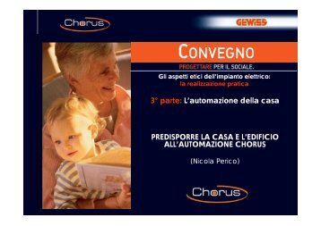 3° parte: L'automazione della casa PREDISPORRE LA ... - Gewiss