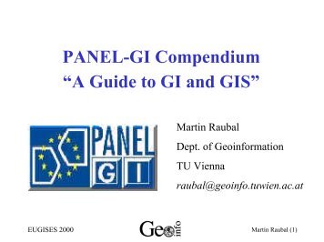 Martin Raubal: PANEL-GI Compendium. A Guide to GI and GIS (ppt)