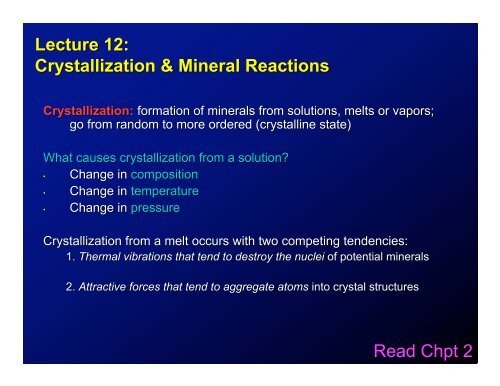 Lecture 12: Crystallization & Mineral Reactions Read Chpt 2