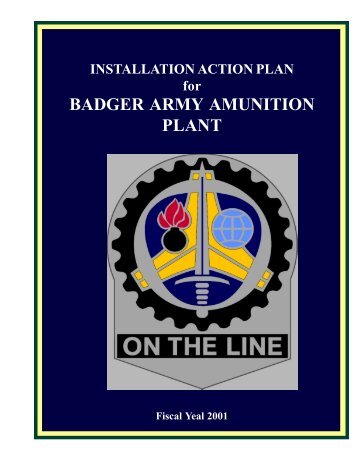 INSTALLATION ACTION PLAN for BADGER ARMY AMUNITION ...