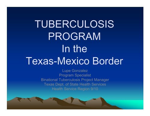 Binational TB - Texas Department of State Health Services