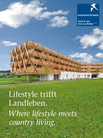 Lifestyle trifft Landleben. Where lifestyle meets country living.