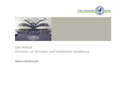 Das Referat Hinweise zur formalen und inhaltlichen Gestaltung