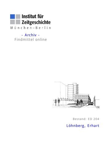 - Archiv - Findmittel online Löhnberg, Erhart - Institut für Zeitgeschichte