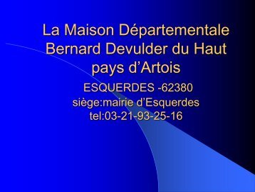 La Maison Départementale Bernard Devulder du Haut pays