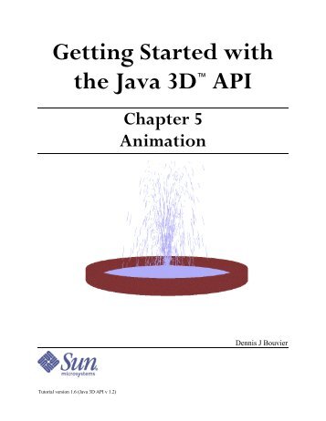 Animation: Chapter 5 in Gettring Started with the Java 3D API