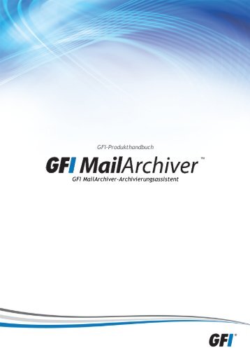 GFI-Produkthandbuch GFI MailArchiver ... - GFI.com