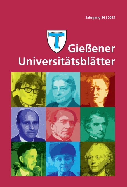 Gießener Universitätsblätter 2013 - Gießener Hochschulgesellschaft