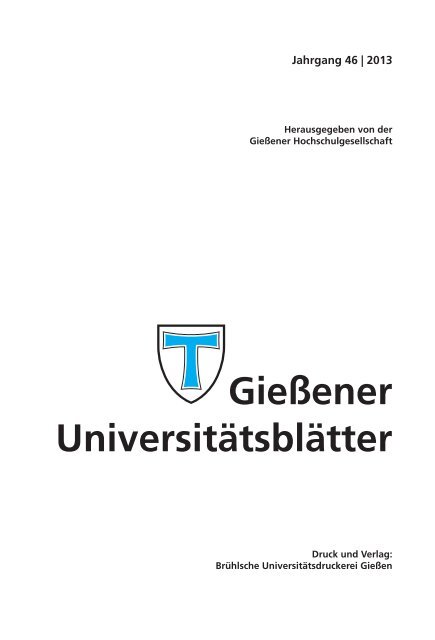 Gießener Universitätsblätter 2013 - Gießener Hochschulgesellschaft