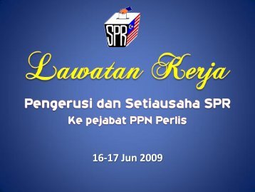 2009 - LAWATAN PENGERUSI DAN SETIAUSAHA SPR KE PEJABAT PPN PERLIS