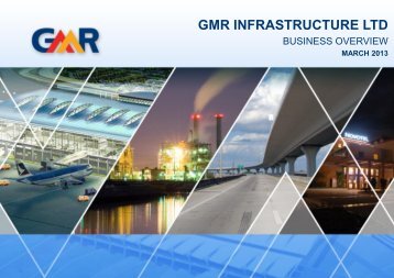 GMR Infrastructure Business Overview March 2013