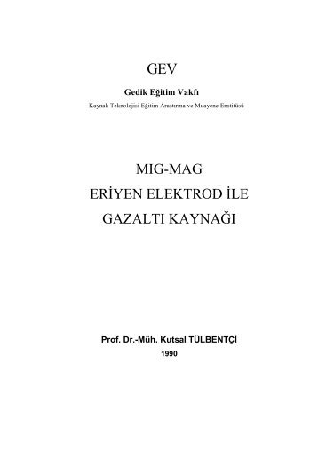 MIG MAG Eriyen Elektrod ile Ark Kaynağı - Gedik Eğitim Vakfı