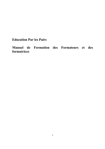 Education Par les Pairs Manuel de Formation des Formateurs et des ...