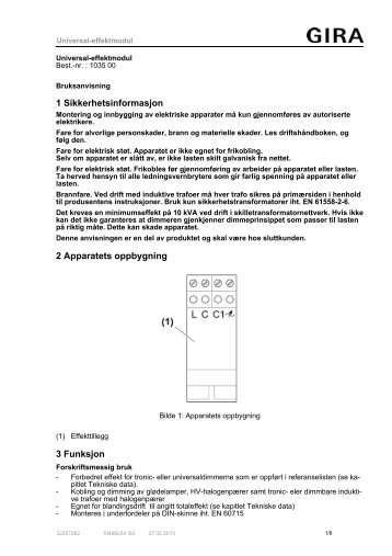 1 Sikkerhetsinformasjon 2 Apparatets oppbygning 3 Funksjon - Gira