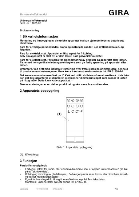 1 Sikkerhetsinformasjon 2 Apparatets oppbygning 3 Funksjon - Gira