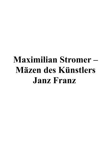 Maximilian Stromer – Mäzen des Künstlers Janz Franz