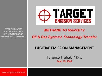 FUGITIVE EMISSION MANAGEMENT Terence Trefiak, P.Eng.