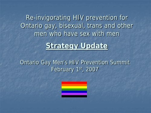 Re-invigorating HIV prevention for Ontario gay, bisexual, trans and ...