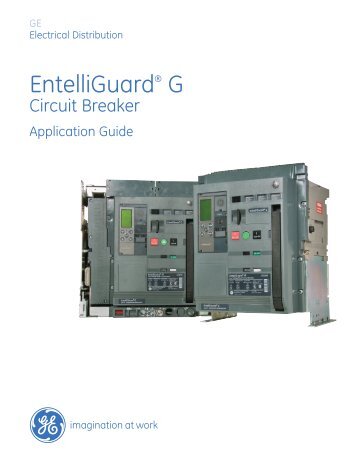 EntelliGuard G Power Circuit Breaker Application Guide - GE Energy