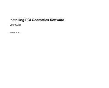 Installing PCI Geomatics Software - UNBC GIS Lab