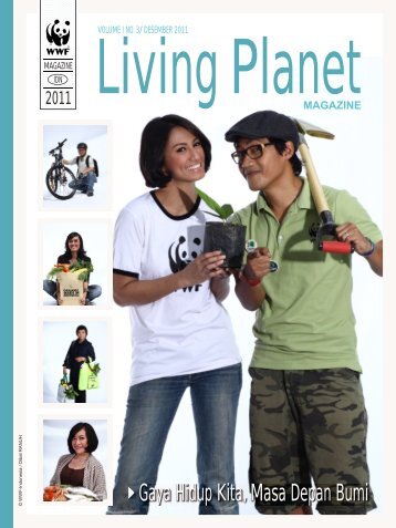 WWF Living Planet Magazine Vol.1 No.3 ... - WWF Indonesia