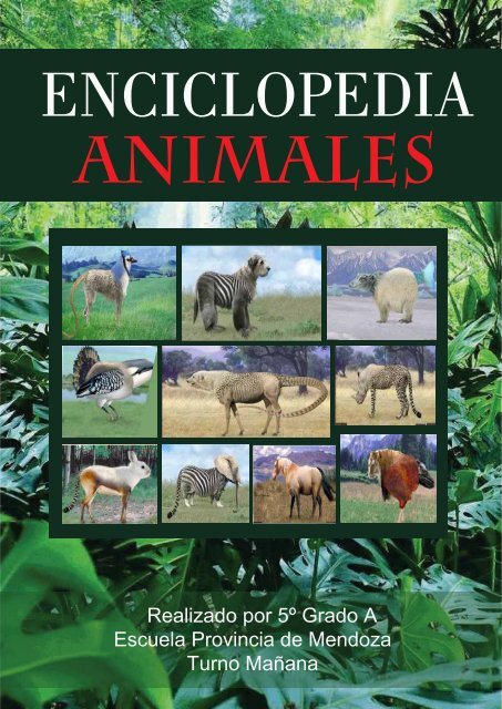 ENCICLOPEDIA ANIMALES Escuela Mendoza N°15 D.E.14