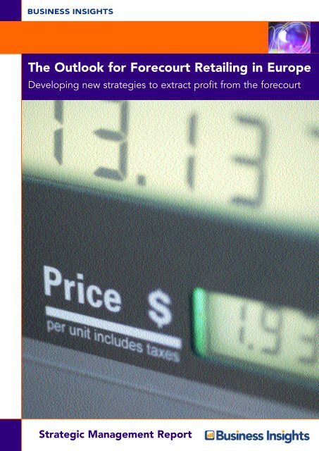 The Outlook for Forecourt Retailing in Europe - Business Insights