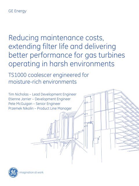 Reducing maintenance costs, extending filter life and ... - GE Energy