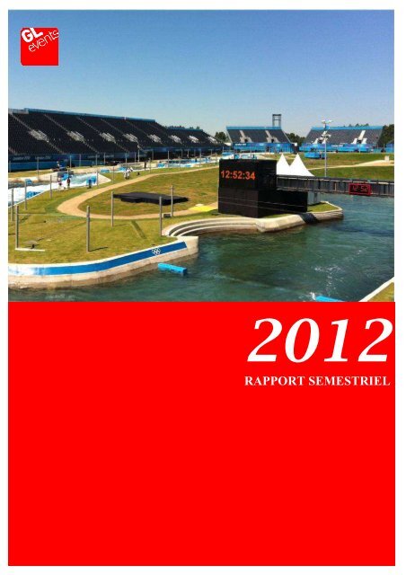 Rapport financier semestriel 2012 - GL events