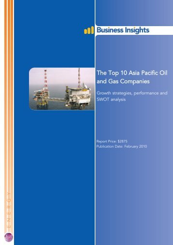 The Top 10 Asia Pacific Oil and Gas Companies - Business Insights