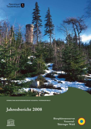 Jahresbericht 2008 - Biosphärenreservat Vessertal-Thüringer Wald