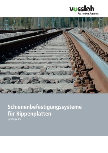 Schienenbefestigungssysteme für Rippenplatten - Vossloh ...