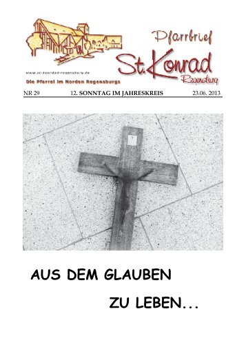 Ausgabe Nr. 29 vom 23.06.2013 - Pfarrei Sankt Konrad Regensburg