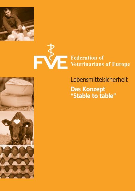 Lebensmittelsicherheit Das Konzept “Stable to table” - Federation of ...