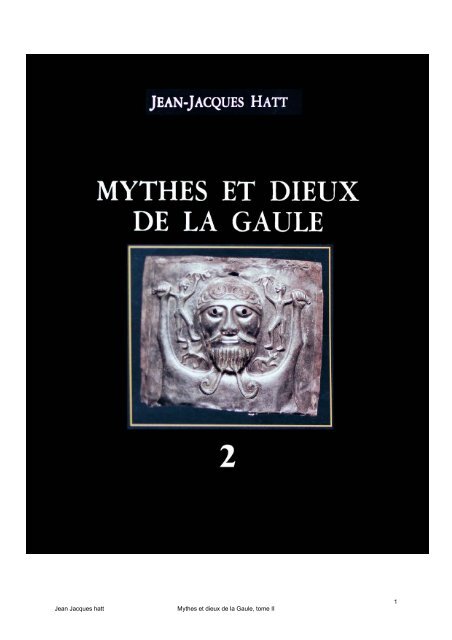 Jean Jacques hatt Mythes et dieux de la Gaule, tome II 1
