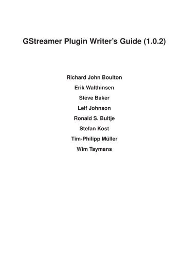 GStreamer Plugin Writer's Guide - GStreamer - Freedesktop.org